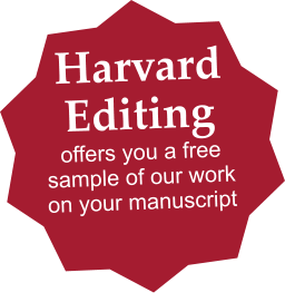 Harvard Editing offers you a free sample of our work on your manuscript